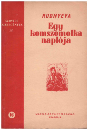 Jevgenyija Rudnyeva - Egy komszomolka naplója