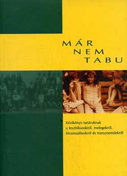 Mr nem tabu - Kziknyv tanroknak a leszbikusokrl, melegekrl, biszexulisokrl s transznemekrl