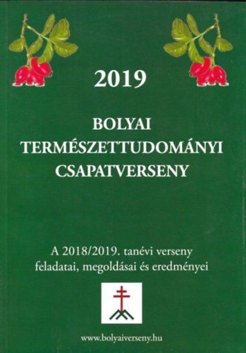 Kardos Tamsn Jaczenk Edit - 2019 - Bolyai termszettudomnyi csapatverseny (A 2018/2019. tanvi verseny feladatai, megoldsai s eredmnyei)