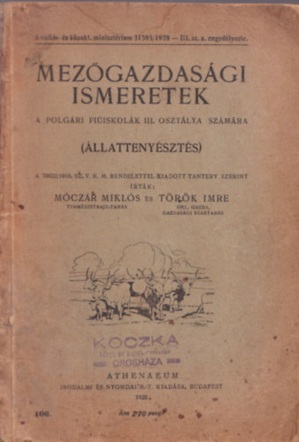 Mczr Mikls - Trk Imre - Mezgazdasgi ismeretek (llattenyszts) - A polgri fiiskolk III. osztlya szmra