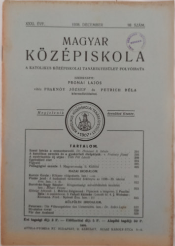 Dr. Petrich B�la, Pr�nai Lajos Dr vit�z Frakn�y J�zsef - Magyar K�z�piskola A Katolikus k�z�piskolai Tan�regyes�let Foly�irata (XXXI. 1938. December 10.sz�m)