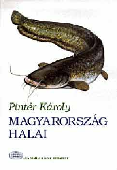 Pintr Kroly - Magyarorszg halai