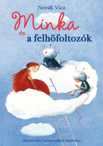 Novák Vica - Minka és a felhőfoltozók