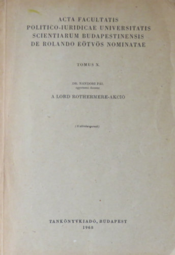 Dr. N�ndori P�l - A Lord Rothermere-akci�