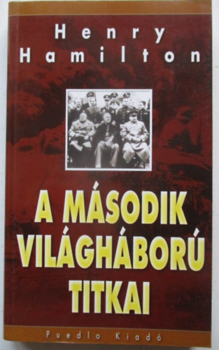 Henry Hamilton - A m�sodik vil�gh�bor� titkai
