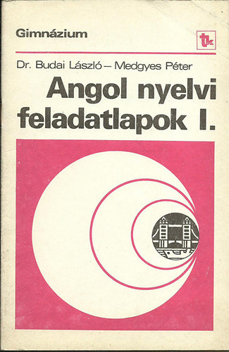 Angol nyelvi feladatlapok - Gimnzium I.