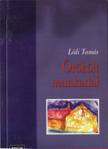 L�di Tam�s - �r�k�lt munkadal
