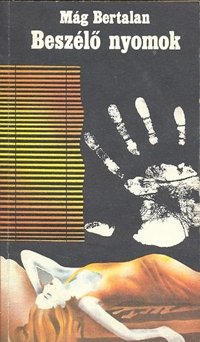 Mág Bertalan - Beszélő nyomok