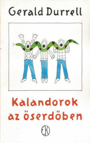 Gerald Durrell - Kalandorok az �serd�ben