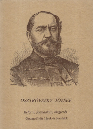 Osztróvszky József - Reform, forradalom, kiegyezés