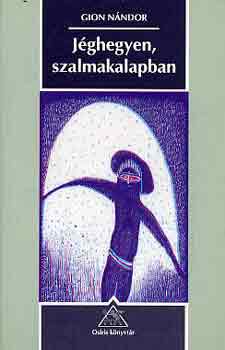 Gion N�ndor - J�ghegyen, szalmakalapban