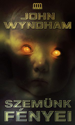 John Wyndham - Szemnk fnyei