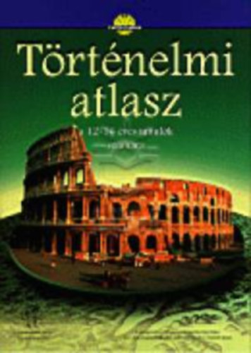 T�rt�nelmi atlasz a 12 - 16 �ves tanul�k sz�m�ra  (CR0006)