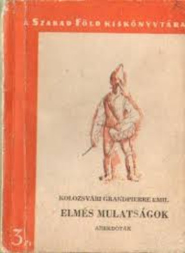 Kolozsv�ri Grandpierre Emil - Elm�s mulats�gok