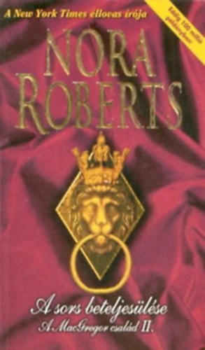 J. D. Robb  (Nora Roberts) - A sors beteljeslse-A MacGregor csald II.