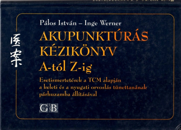 P�los Istv�n-Inge Werner - Akupunkt�r�s k�zik�nyv A-t�l Z-ig