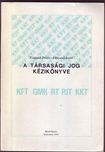 Csan�di P�ter; F�nyes L�szl� - A t�rsas�gi jog k�zik�nyve