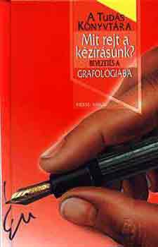 Albert E. Hughes - Mit rejt a k�z�r�sunk? Bevezet�s a grafol�gi�ba