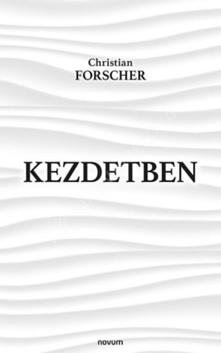 Christian Forscher - Kezdetben