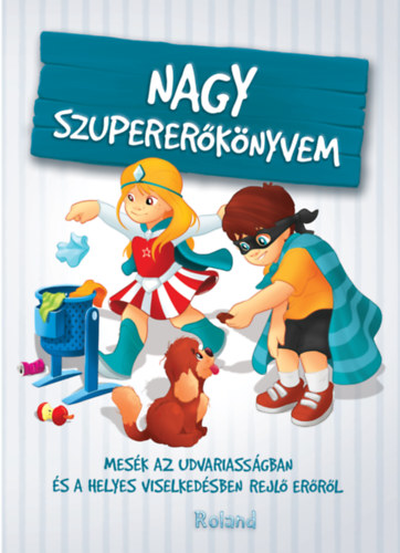 Szeghy Karolina - Nagy szuperer�k�nyvem