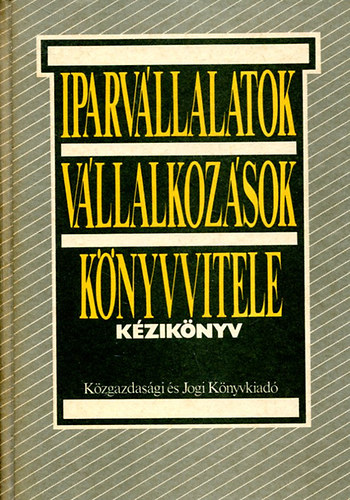 Bartk-Nagy Andrs  (szerk.) - Iparvllalatok, vllalkozsok knyvvitele