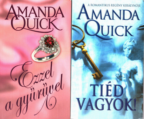 Amanda Quick - Ezzel a gyrvel + Tid vagyok! (2 ktet)