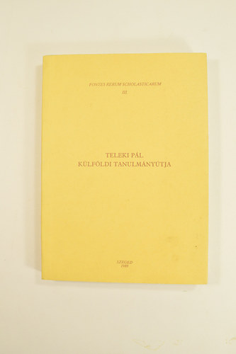 Font Zsuzsa  (szerk.) - Teleki Pl Klfldi Tanulmnytja. Levelek,szmadsok,iratok 1695-1700.