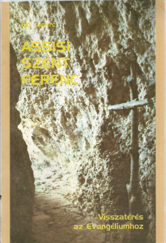 Eloi Leclerc - Assisi Szent Ferenc-Visszatrs az Evangliumhoz