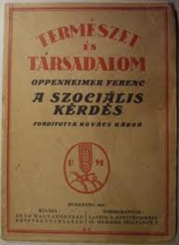 Oppenheimer Ferenc - A szocilis krds (Termszet s Trsadalom)