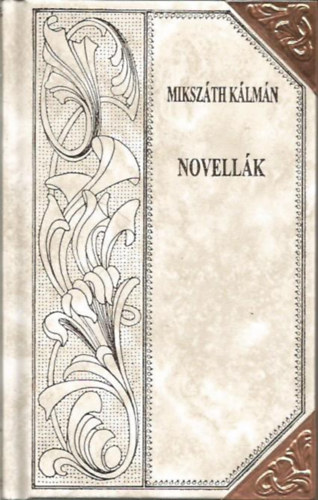 Mikszth Klmn - Novellk (Mikszth-sorozat 62.)