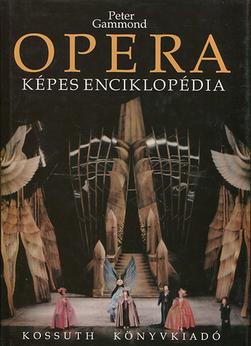 Kossuth Kiad - Opera - Kpes enciklopdia