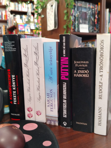 Josephus Flavius, Sztaniszlav Belkovszkij, Sarah Ferguson yorki hercegné, Courtois-Werth-Panné-Bartosek Brigitte Hamann - KÖNYVMENTŐ AJÁNLAT, 6 DB. TÖRTÉNELEM. Rudolf - A trónörökös és a lázadó, A zsidó háború, Putyin - Az ember, aki nem létezett, A szív iránytűje, Ferenc József szerelmei I-II. teljes, A kommunizmus fekete könyve