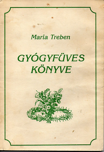 Maria Treben - Maria Treben gygyfves knyve