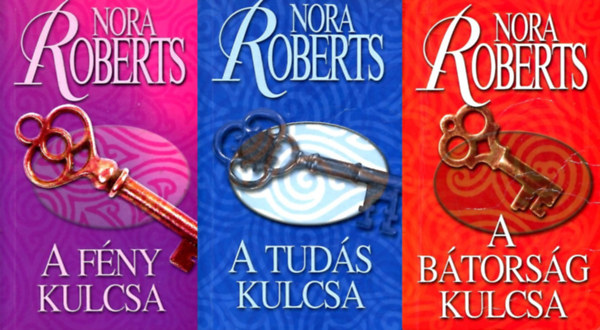 Nora Roberts - Kulcs-trilgia I-III. (A fny kulcsa - A tuds kulcsa - A btorsg kulcsa)