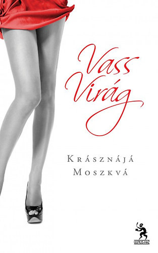 Vass Virág - 2 db Vass Virág könyv: Franciadrazsé + Krásznájá Moszkvá