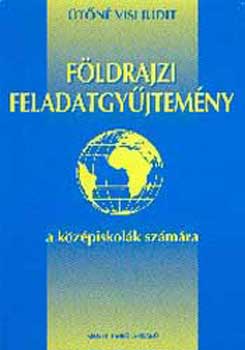 tn Visi Judit - Fldrajzi feladatgyjtemny a kzpiskolk szmra