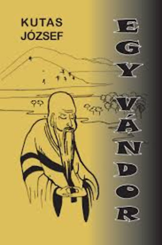Kutas J�zsef - Egy v�ndor