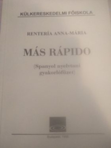 Renter�a Anna-M�ria - M�s r�pido (Spanyol nyelvtani gyakorl�f�zet)