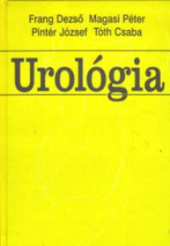 Magasi Péter, Pintér József, Tóth Csaba Frang Dezső - Urológia