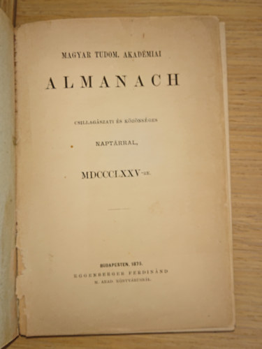 Kondor Guszt�v  (szerk.) - Magyar Tudom. Akad�miai Almanach csillag�szati �s k�z�ns�ges napt�rral MDCCCLXXV-re