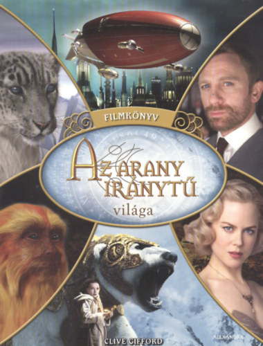 Clive Gifford - Az arany irnyt vilga (Filmknyv)