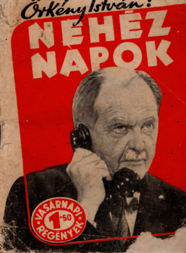 �rk�ny Istv�n - Neh�z napok