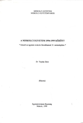 Dr. Terpl�n Z�n� - A miskolci egyetem 1994-1999 k�z�tt
