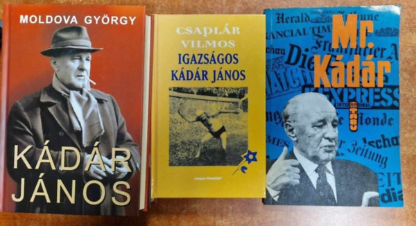 Csaplár Vilmos, Faragó Jenő Moldova György - 3db könyv Kádár Jánosról: Mr Kádár, Igazságos Kádár János, Kádár János 1-2