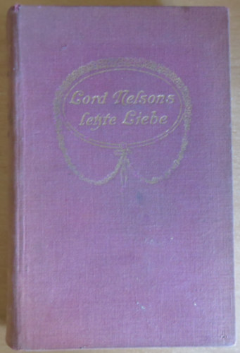 H.V. Schumacher - Lord Nelsons letzte Liebe