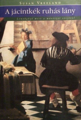 Susan Vreeland - A j�cintk�k ruh�s l�ny
