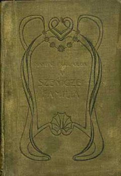 Mányiné Prigl Olga - A Szeniczei familia és egyéb történetek