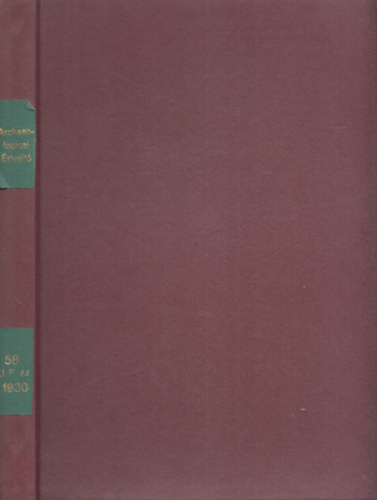 Hekler Antal - Archaeológiai értesítő (Új Folyam XLIV. kötet) 1930-as teljes évfolyam