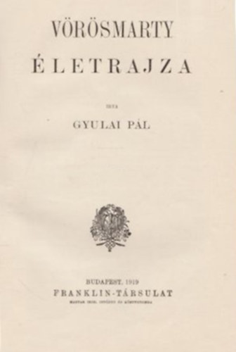 Gyulai P�l - V�r�smarty �letrajza