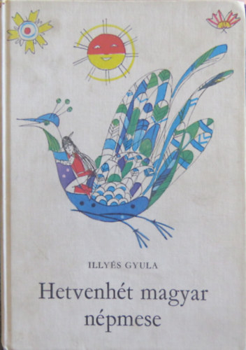 Illys Gyula - Hetvenht magyar npmese
